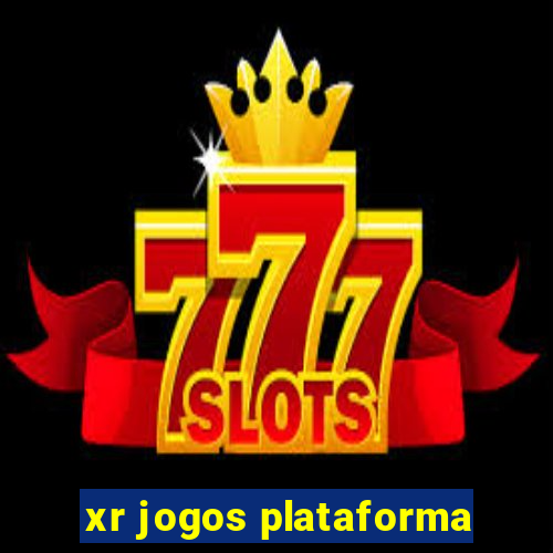 xr jogos plataforma