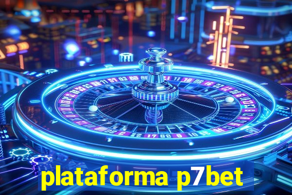 plataforma p7bet