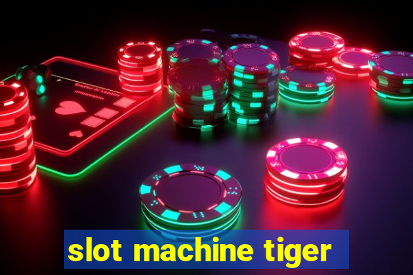 slot machine tiger