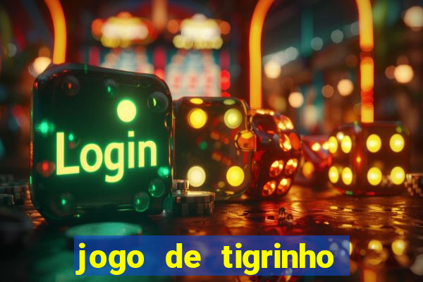 jogo de tigrinho com b?nus