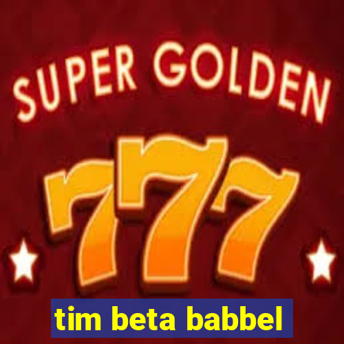 tim beta babbel