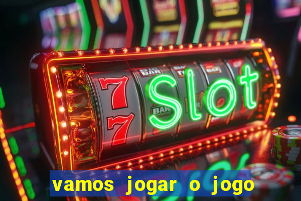 vamos jogar o jogo da roleta