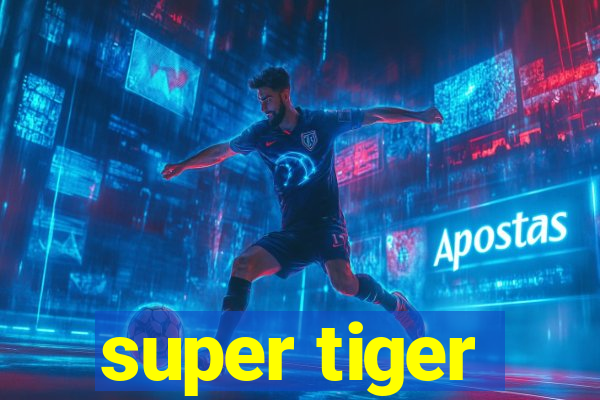 super tiger