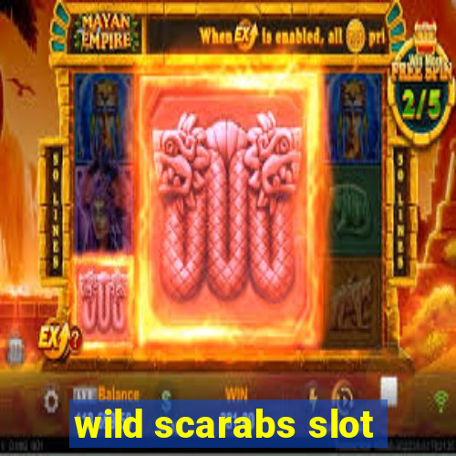 wild scarabs slot