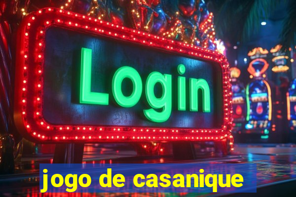 jogo de casanique