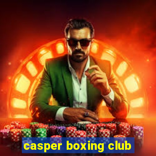 casper boxing club