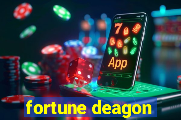 fortune deagon