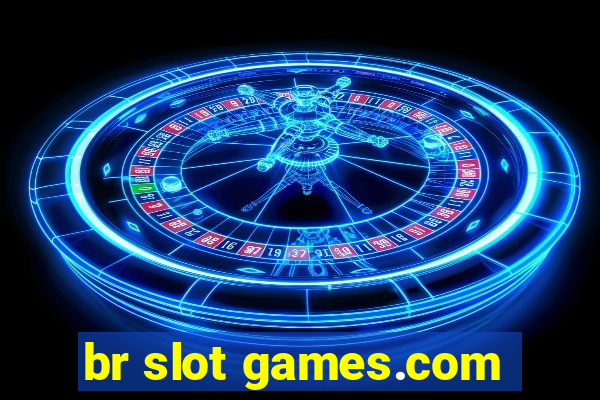 br slot games.com