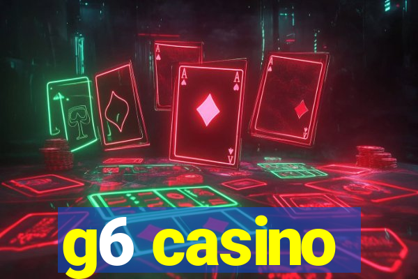 g6 casino