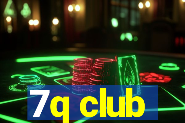 7q club