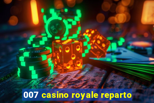 007 casino royale reparto