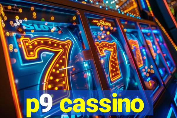 p9 cassino