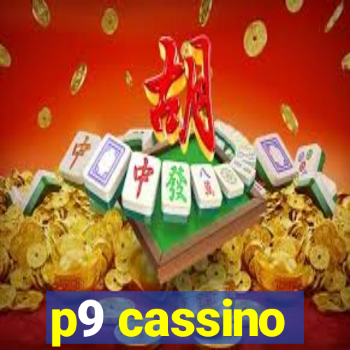 p9 cassino