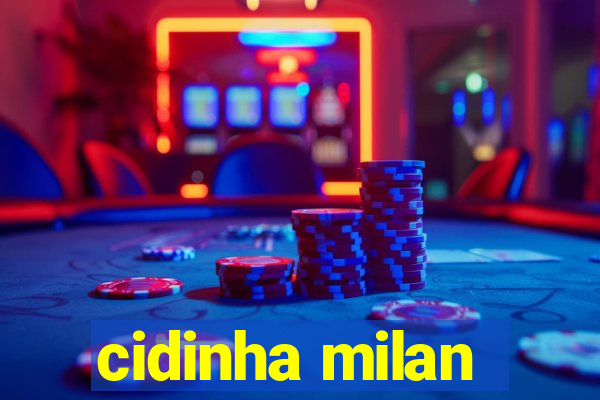 cidinha milan