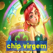 chip virgem