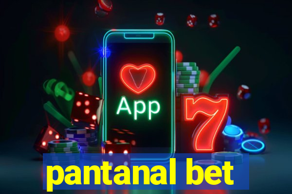 pantanal bet