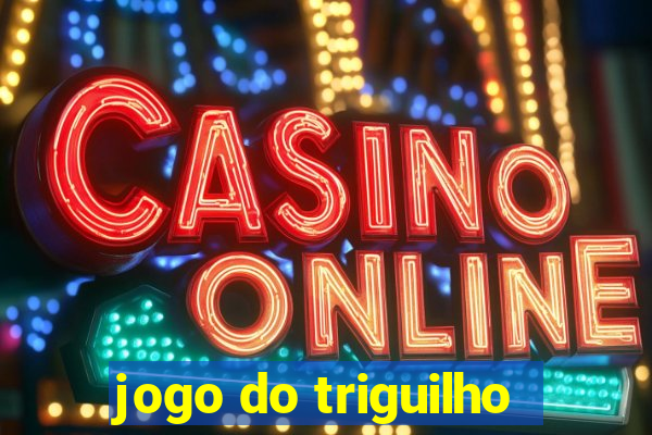 jogo do triguilho