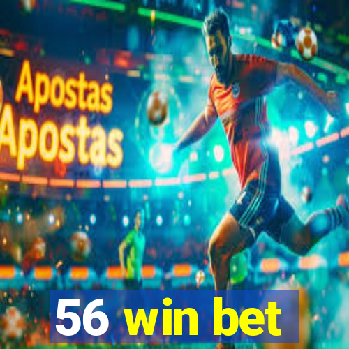 56 win bet