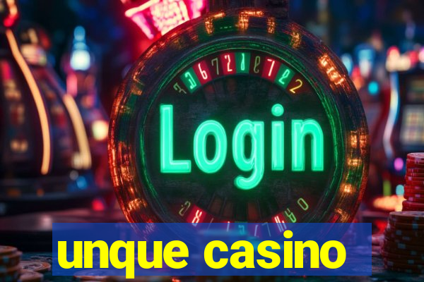 unque casino