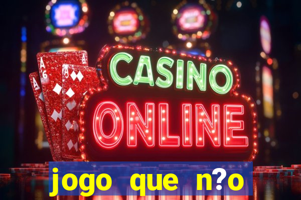 jogo que n?o precisa depositar