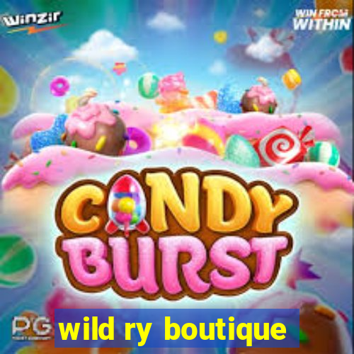 wild ry boutique