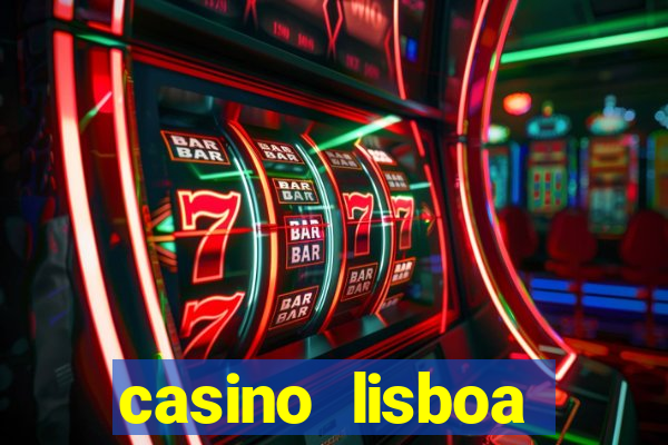 casino lisboa lisbon portugal