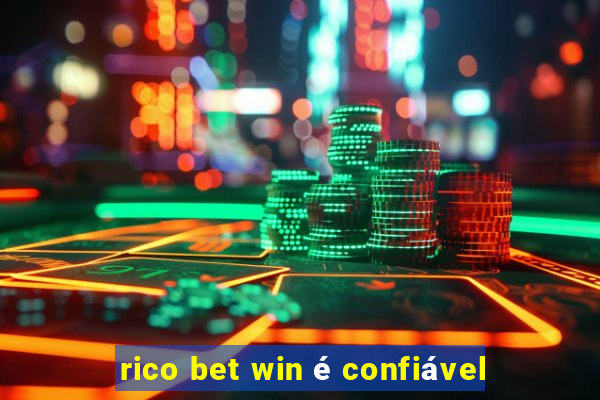 rico bet win é confiável