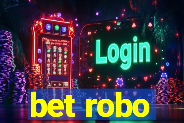 bet robo