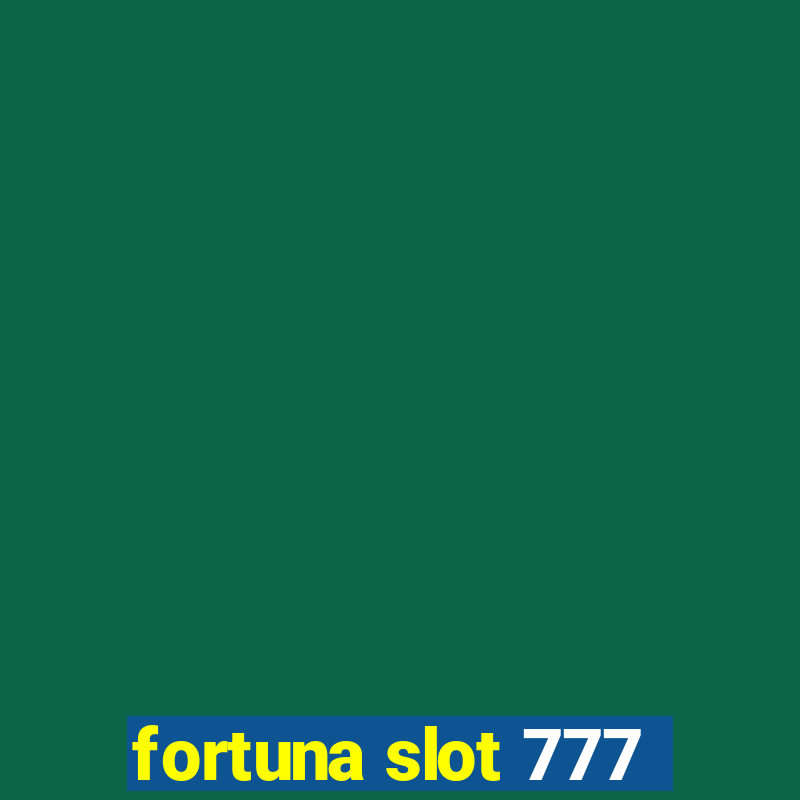 fortuna slot 777