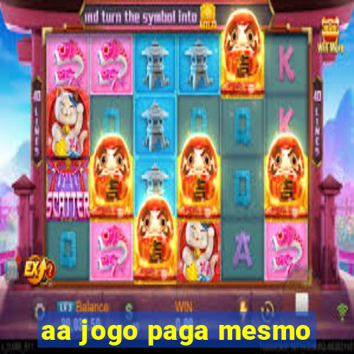 aa jogo paga mesmo