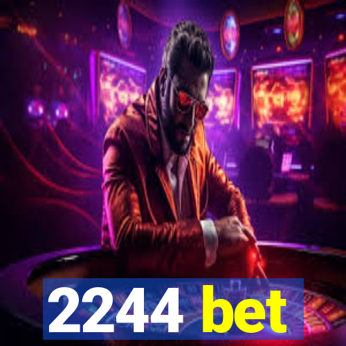 2244 bet