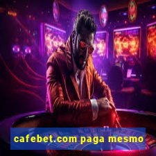 cafebet.com paga mesmo