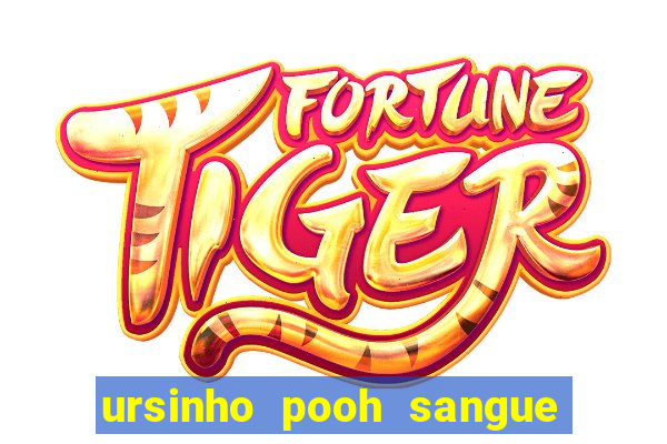 ursinho pooh sangue e mel 2 assistir online dublado