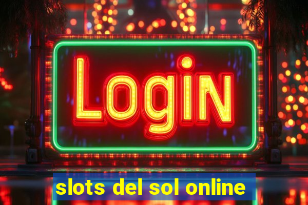 slots del sol online