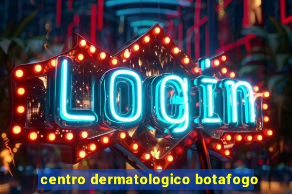 centro dermatologico botafogo