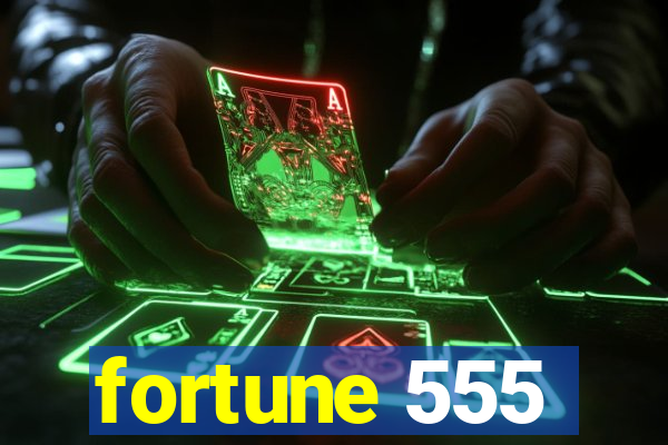 fortune 555