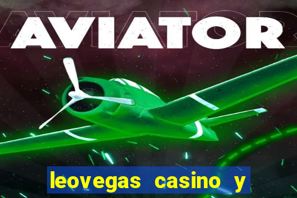 leovegas casino y slots online