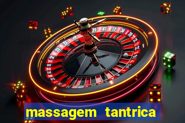 massagem tantrica perto de mim