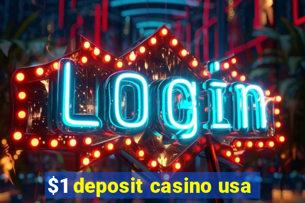 $1 deposit casino usa