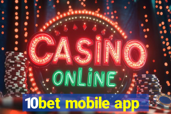 10bet mobile app