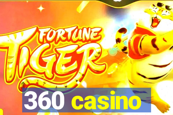 360 casino