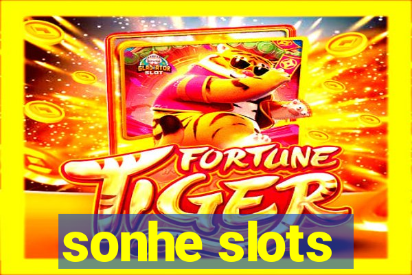 sonhe slots