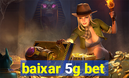 baixar 5g bet