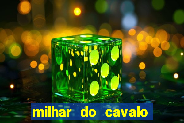 milhar do cavalo que mais sai