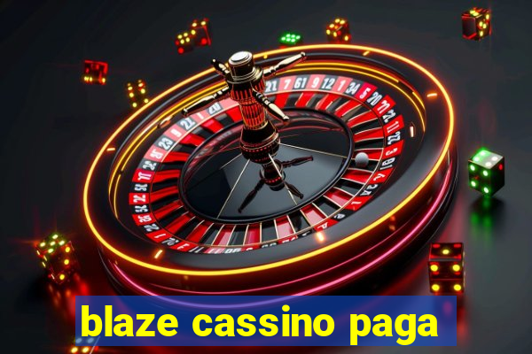 blaze cassino paga