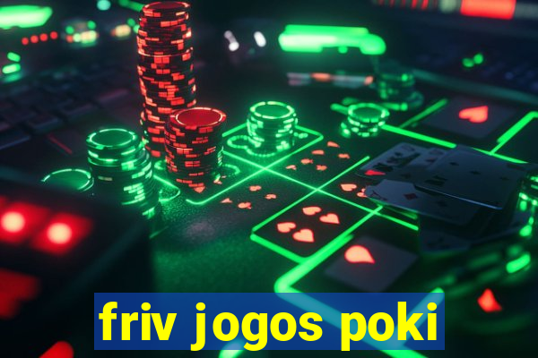 friv jogos poki