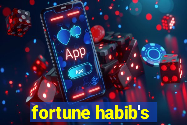 fortune habib's