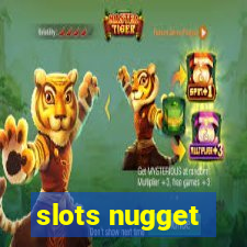 slots nugget