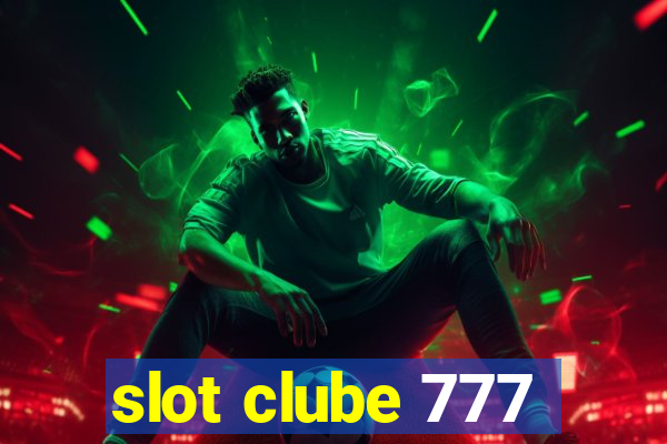 slot clube 777