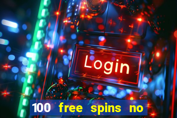 100 free spins no deposit at a uk casino